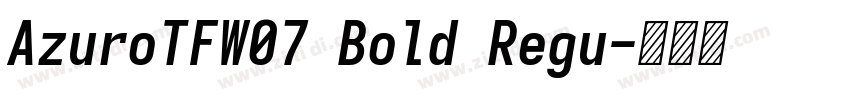 AzuroTFW07 Bold Regu字体转换